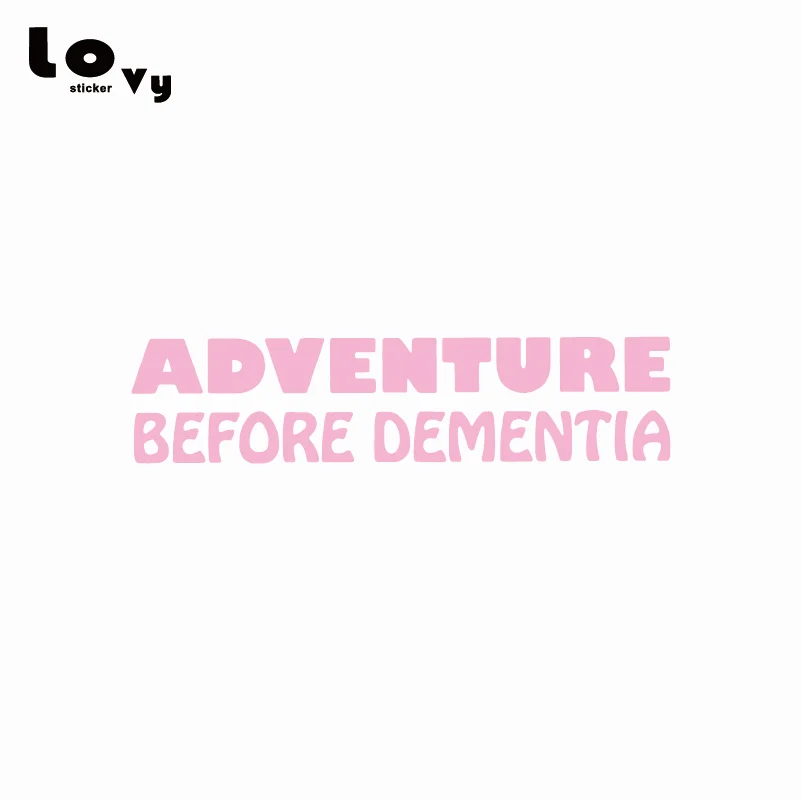 Adventure Before Dementia забавные слова Виниловая наклейка для автомобиля/наклейка