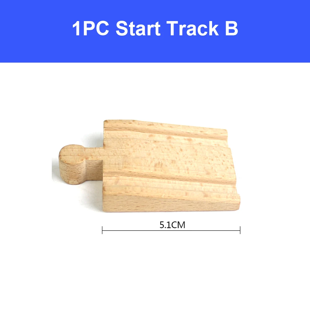 1pc start track B Деревянная железная дорога, игрушка, универсальные аксессуары, конкурентоспособная для Томаса, все бренды, обучающая железная дорога, поезд, автомобиль, игрушки для детей - Цвет: 1pc start track B