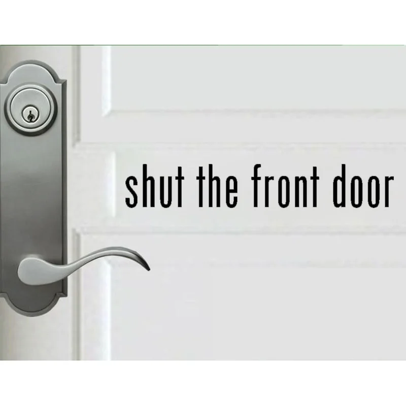 YOJA 25*4 2 см забавная Наклейка на стену для дома с надписью Shut The Front Door черная