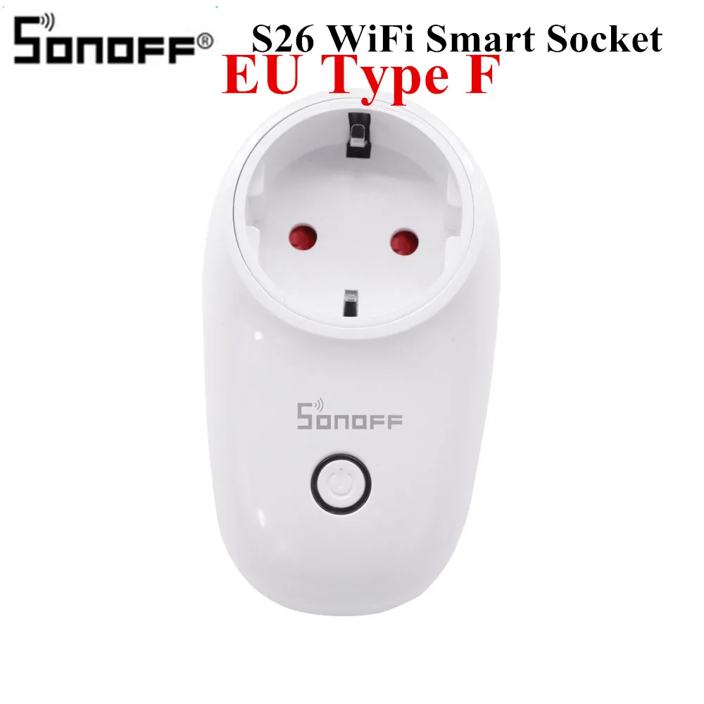 S26 EU Type F Sonoff S26 WiFi умная розетка, Беспроводная розетка, розетка питания, Умный домашний переключатель, умный пульт дистанционного управления для Alexa Google Assistant - Цвет: S26 EU Type F