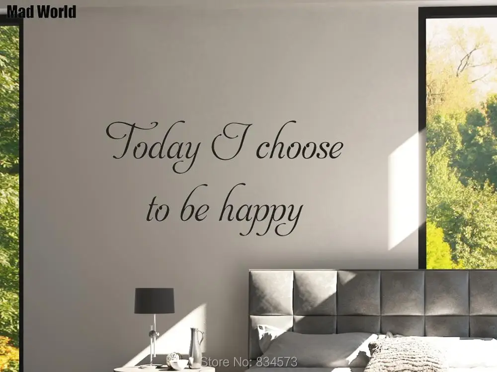 Mad World-Today I Choose To Be Happy настенные художественные наклейки украшения для дома сделай