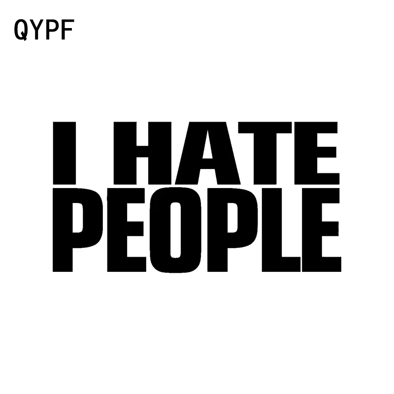 QYPF 17 см * 8 9 забавная Высококачественная виниловая наклейка на автомобиль I HATE PEOPLE