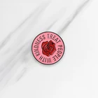 Розовая, красная роза, мягкая эмалевая брошь, относиться к людям с добротой, пуговица, значок для одежды, Ювелирное Украшение в одном направлении, подарок для фанатов