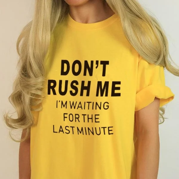 Летняя футболка hahayule-JBH Dont Rush MeWomen Lazy Daze с коротким рукавом топы круглым вырезом