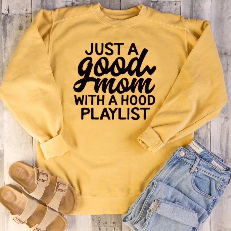 

Just a good mom with a hood playlist sweatshirt funny women fashion mother days gift slogan grunge tumblr pullover young tops