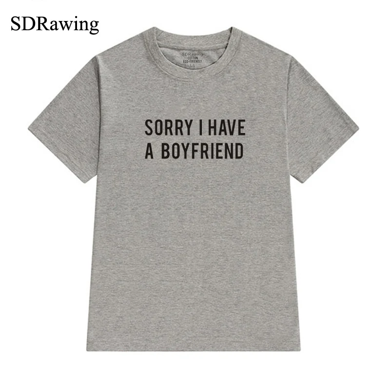 Sorry I Have a Boyfriend Letter Print Cotton T-Shirt - Women's Graphic Tee for Girlfriends, Birthday Gift - Hipster, Tumblr, Cozy Tops image 5