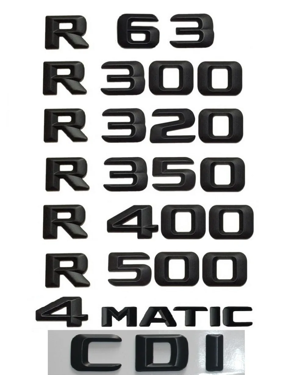 

Matt Black Trunk Rear Letters Number Badge Emblem Badges Emblems for Mercedes Benz R63 AMG R300 R320 R350 R400 R500 4MATIC CDI