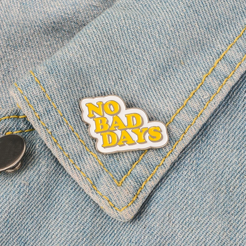 Эмалированная брошь No bad days желтая с буквами металлическая хорошие дни значок