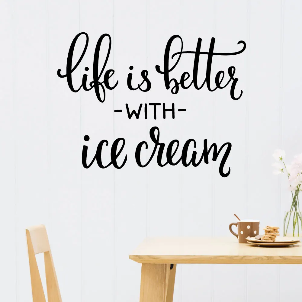 

Interior Home Ice Cream Art Vinyl Wall Decal Quotes Life Is Better With Ice Cream Wall Stickers For Kids Rooms Nursery SYY834