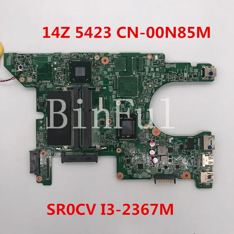Высокое качество для Inspiron 14Z 5423 материнская плата ноутбука CN 00N85M 0N85M 11289 1 с SR0CV I3 2367M