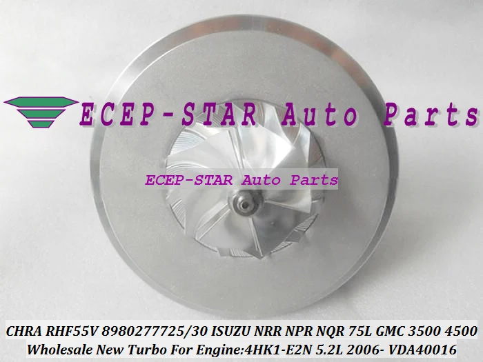 Турбо CHRA картридж RHF55V 8980277725 898027 7725 8980277731 VDA40016 для ISUZU NRR NQR 75L GMC 3500 4500 W 5.2L 4HK1 E2N| |