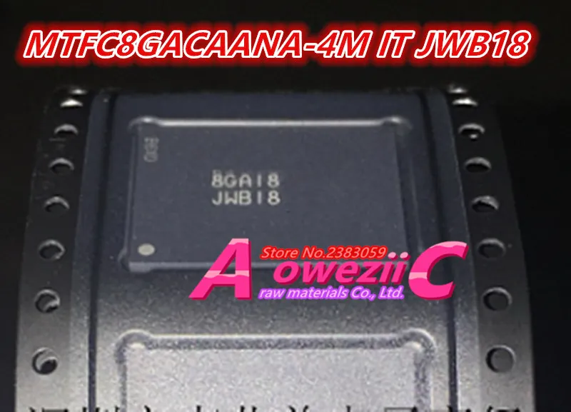 Aoweziic 100% Новый оригинальный MTFC8GACAECN-1M WT JWC07 MTFC8GACAECN MTFC8GACAANA-4M IT JWB18 MTFC8GACAANA BGA чип памяти