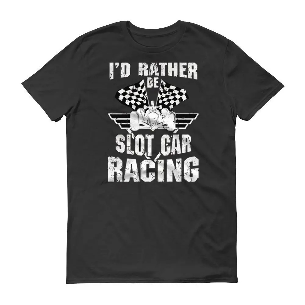 Слот автомобиля Футболка Я Скорее Будьте Гонки слотовые автомодели Pro Club Tee