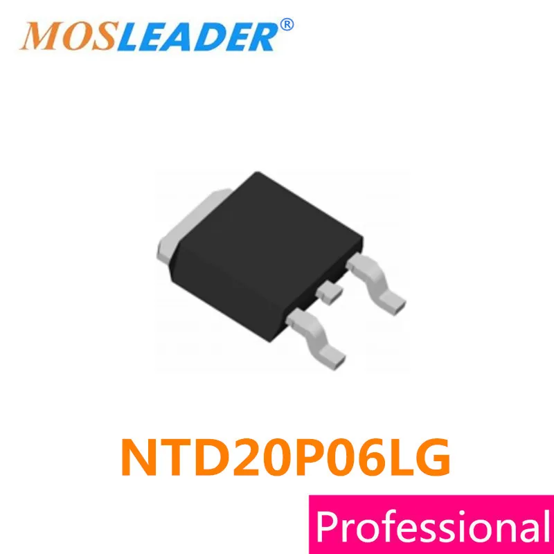 Mosleader NTD20P06LG TO252 100 шт. 500 1000 NTD20P06L NTD20P06 20P06 P Channel 60V 15.5A Сделано в Китае высокое