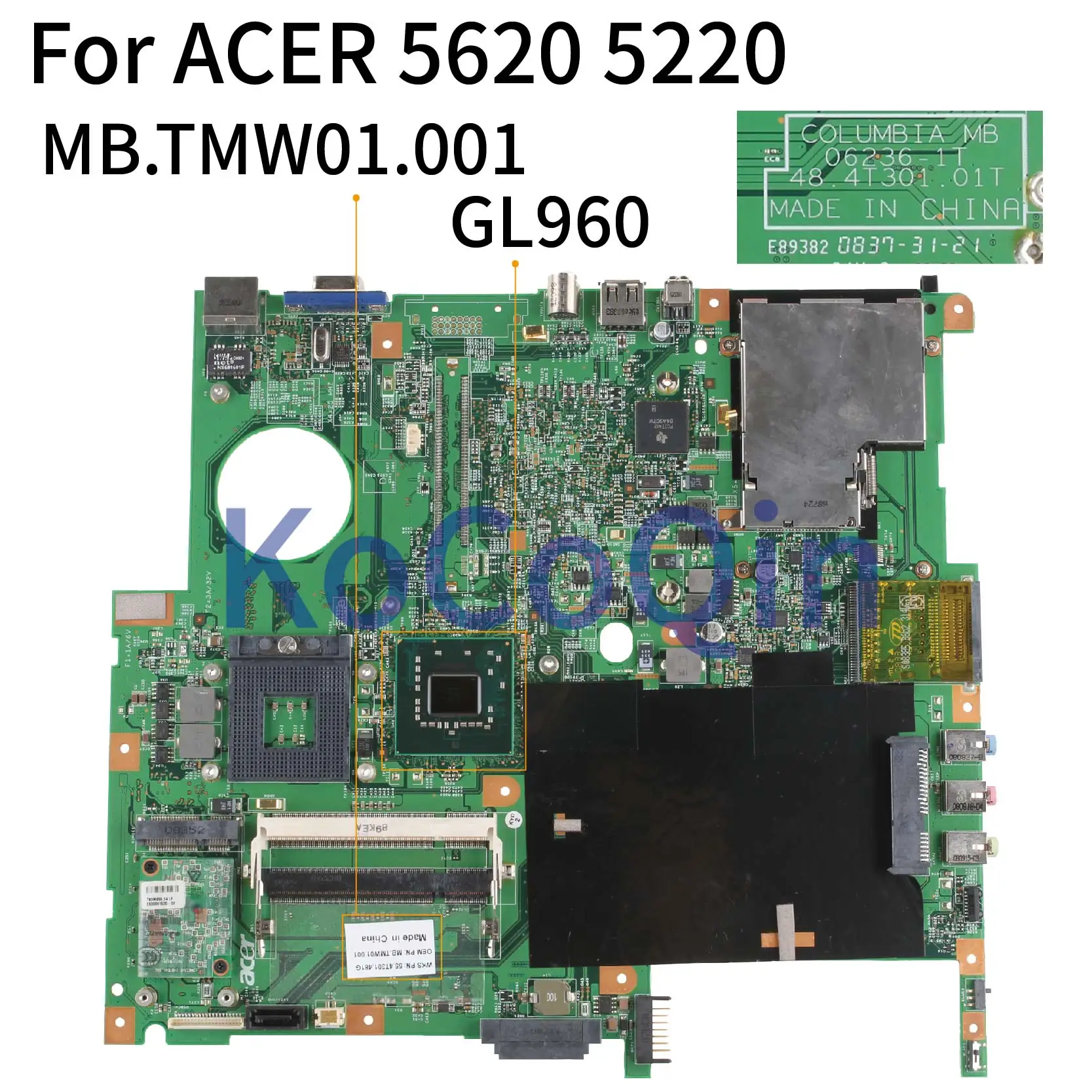 KoCoQin Laptop motherboard For ACER 5620 5220 GL960 Mainboard MB.TMW01.001 06236-1T 48.4T301.01T