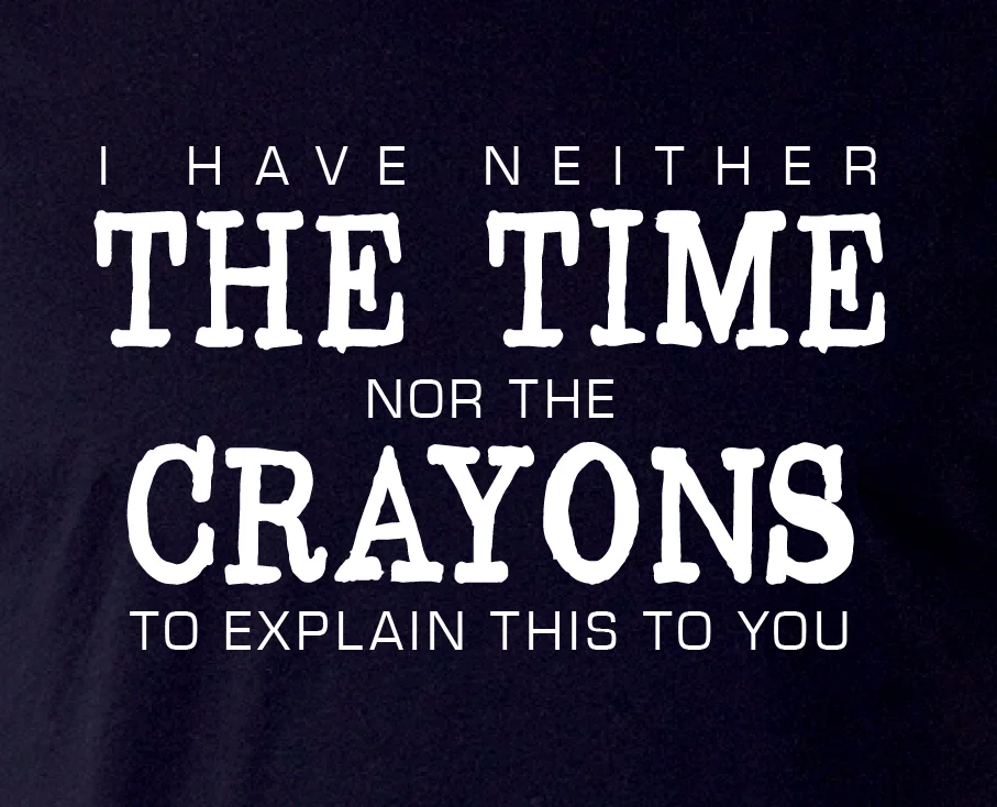 Забавная футболка _ Бесплатная доставка 'TIME NOR CRAYONS' папа/Муж/брат Gr8 подарок