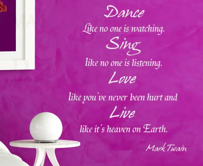 Dance Like No One S Watching Quote 5X Dance Like No One's Watching Mark Twain -Art Wall Sticker Decor Quote  Lettering Home Decoration Living/Bed Room Kitchen | Алиэкспресс