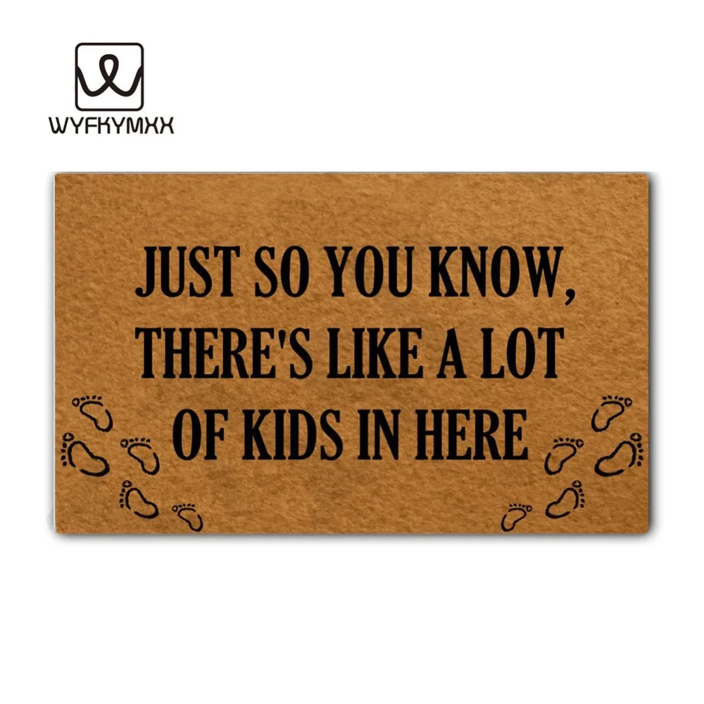 

Funny doormat Just So You Know There's Like A Lot of Kids in Here woven outdoor mat design outdoor entrance doormats