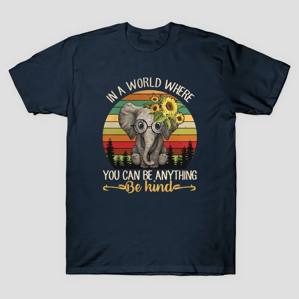 

In A World Where You Can Be Anything Be Kind Elephant Vintage Men 2019 New Short Sleeve Hipster Male Tees