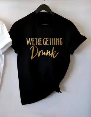 Drunk--black--gold У меня замуж, так что мы получаем русская футболка вечеринка в Lover рубашка Повседневное девичник вечерние платья для невест drinking Team» Топы в подарок - Цвет: Drunk--black--gold