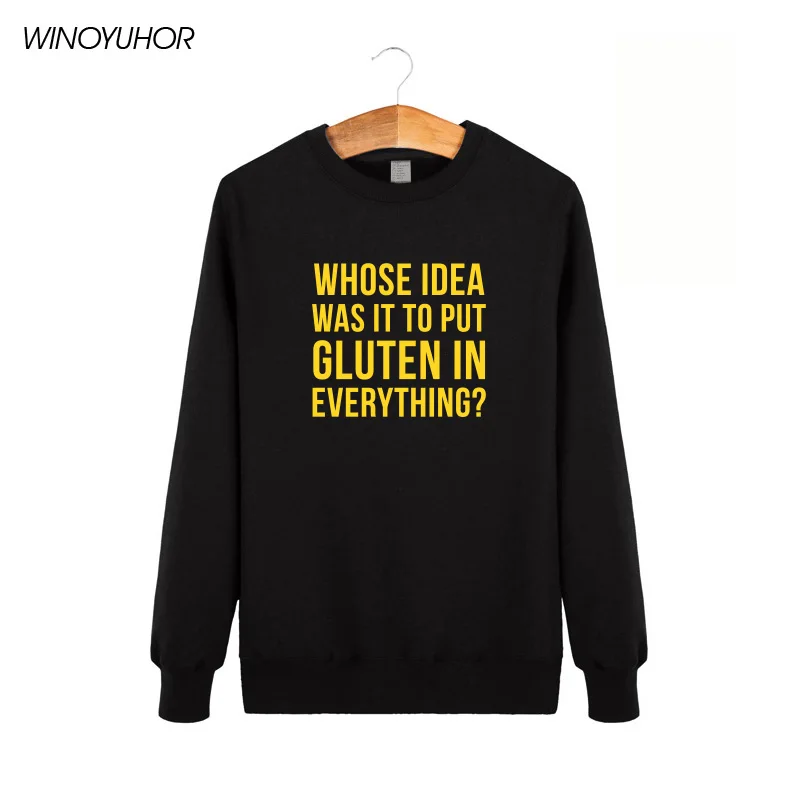 

Whose Idea Was It To Put Gluten In Everything Letters Print Hoodies Men Winter Funny Sweatshirts For Men Streetwear Tops