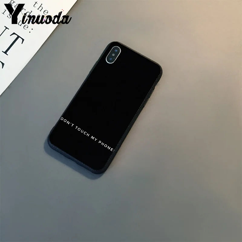 A10 Yinuoda не трогайте мой телефон DIY роскошный высококачественный защитный чехол для Apple iPhone 8 7 6 6S Plus X XS MAX 5 5S SE XR чехол - Color: A10