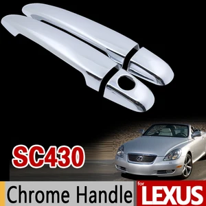 Для Lexus SC430 2001 - 2010 Роскошная Хромированная ручка Накладка набор 2003 2005 2006 2008 2009 аксессуары для автомобиля Наклейка стайлинга автомобилей
