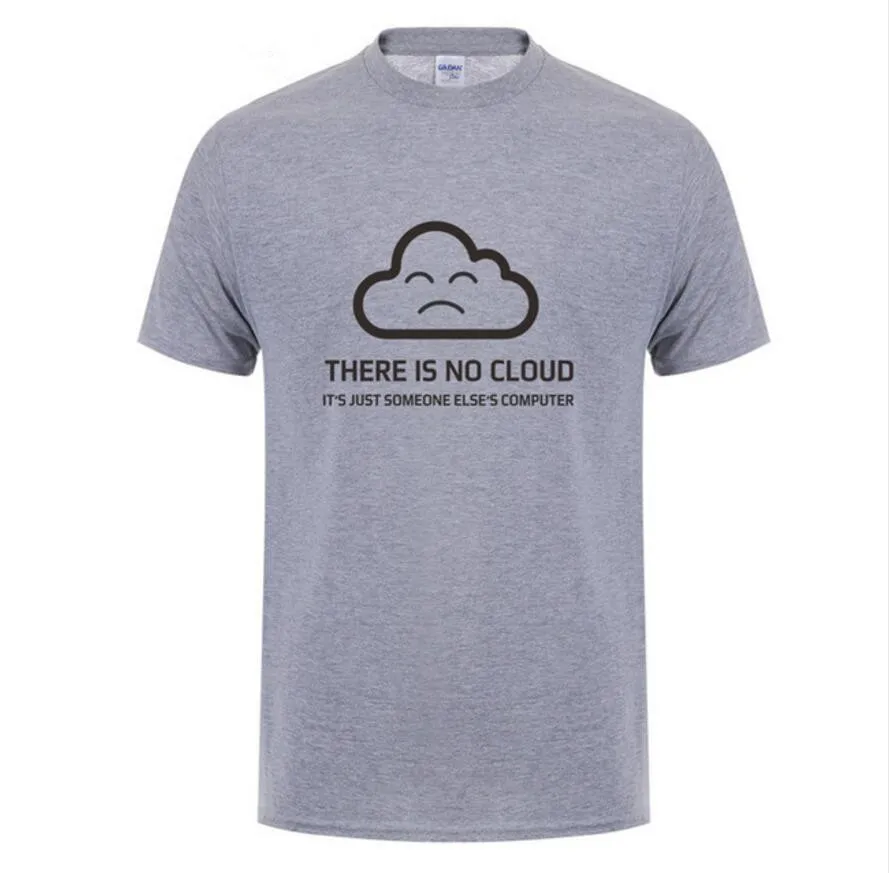 2019 Fashion Print Custom Tshirt There is No Cloud It just someone else's Computer T Shirt Short Sleeve Cotton Messi T-shirt | Мужская