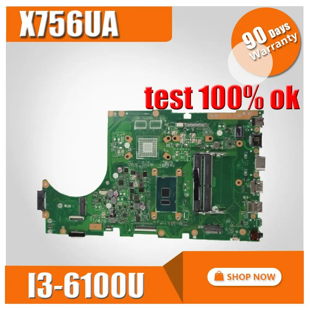 

X756UA Laptop motherboard I3-6100/6006U For Asus X756UWK X756UQK X756UB X756UV Test mainboard motherboard test 100% ok DDR3 RAM