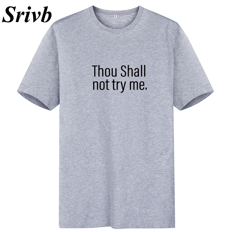 Женская хлопковая Футболка с круглым вырезом Srivb You Shall Not Try Me Повседневная