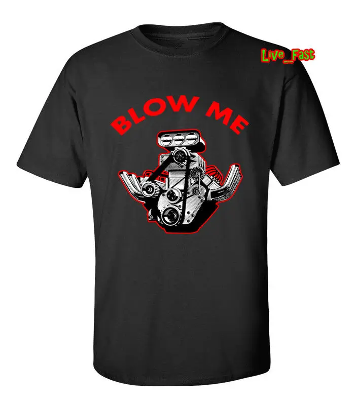 

Blow Me T Shirt Blown Hemi Big Block Blower V8 Drag Racing Muscle Car Hot Rod 2019 Summer Brand Adults Casual Fitness T-Shirts