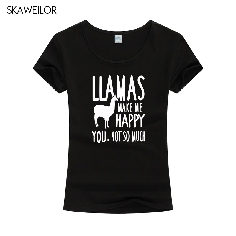 Новое поступление женские футболки с забавным принтом Llamas Make Me Happy You Not So Much