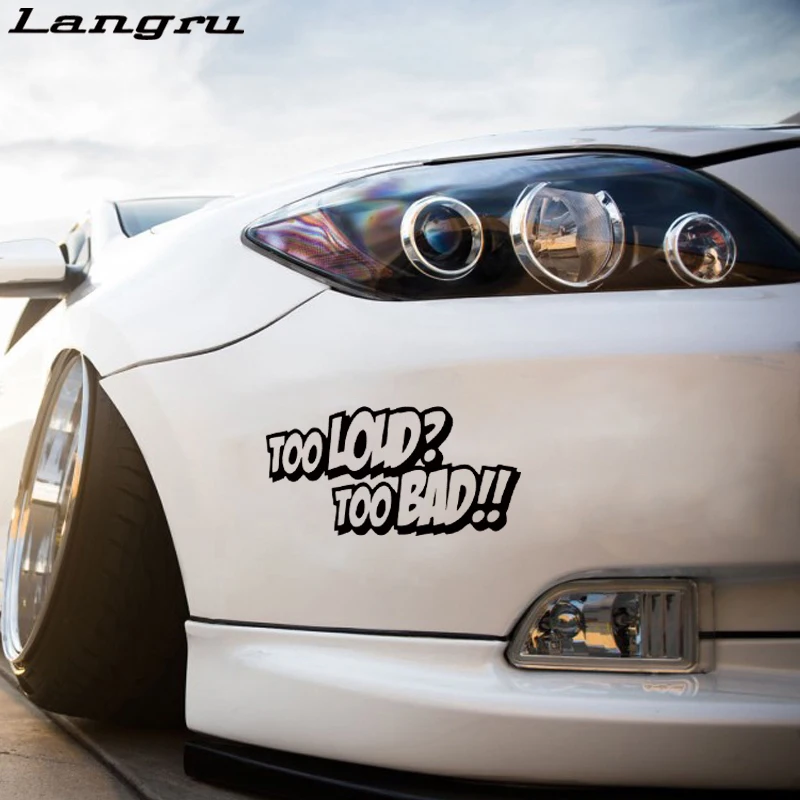 Langru Too Loud Bad Kicker Of Car Styling виниловый стикер на окно переводные автомобильные