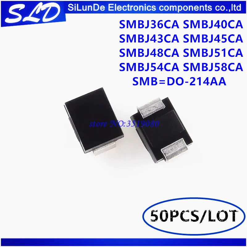 

50pcs/lot SMBJ36CA SMBJ40CA SMBJ43CA SMBJ45CA SMBJ48CA SMBJ51CA SMBJ54CA SMBJ58CA SMB=DO-214AA TVS DIODE