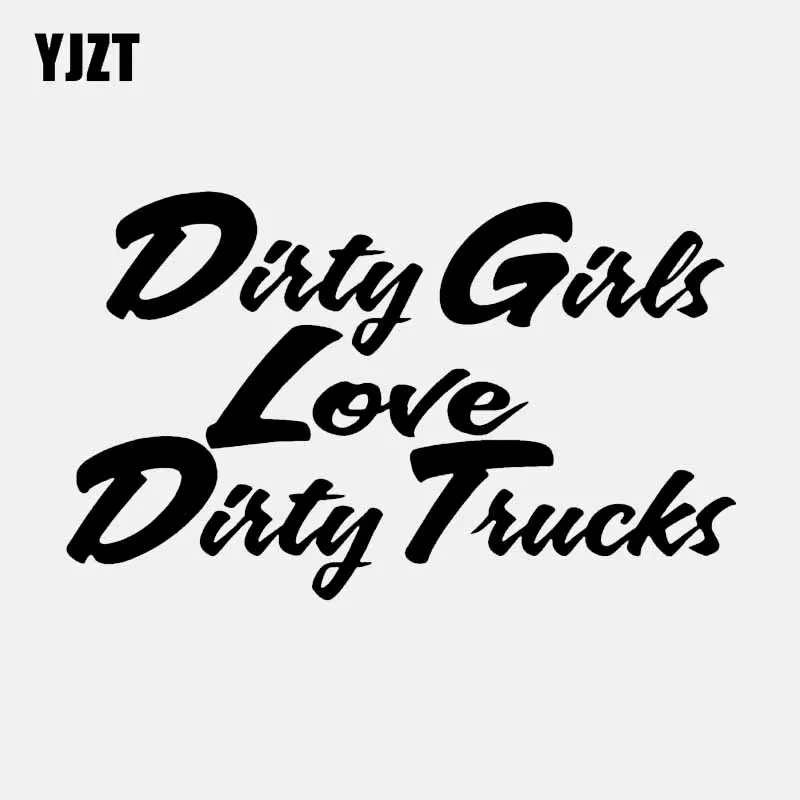 

YJZT 14CM*8.5CM Funny Dirty Girls Love Dirty Trucks Vinyl Car Sticker Decal Black Silver Accessories C11-1793