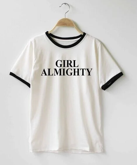 

Girl Almighty feministe Women fashion slogan T Shirt Casual Cotton Funny shirt for Lady White Top Tee feminist shirt goth tees