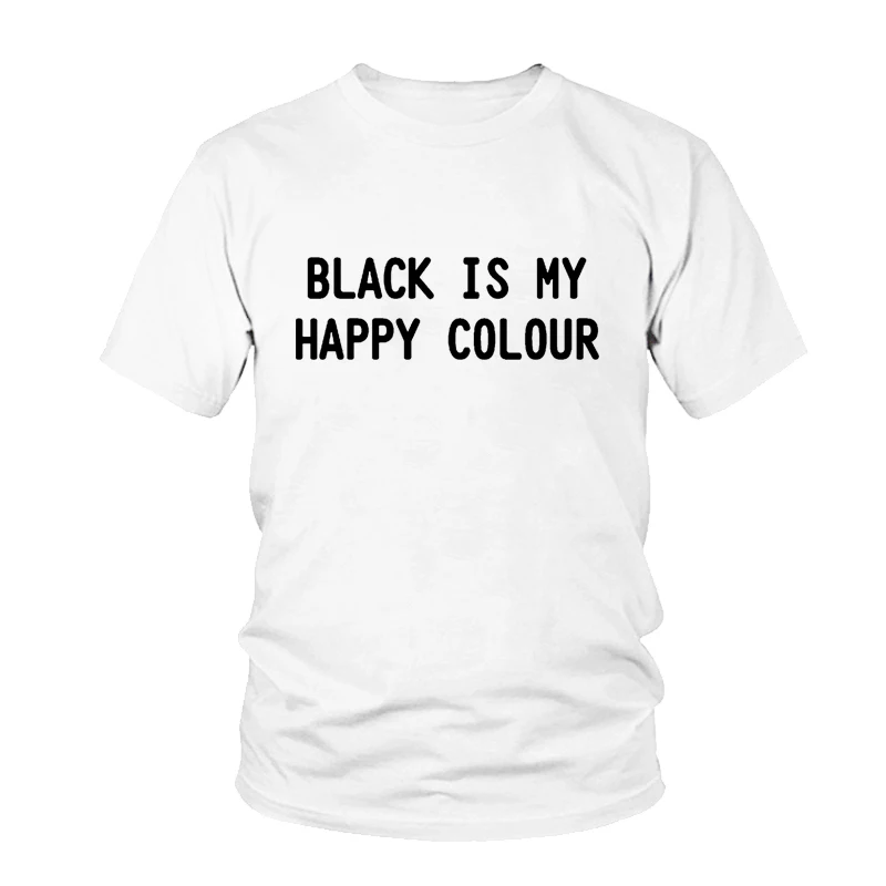 

Black Is My Happy Color Letter Women O Neck Female T Shirts Printing Casual Fashion Harajuku Tumblr Tops Tee Lady Funny T-shirts
