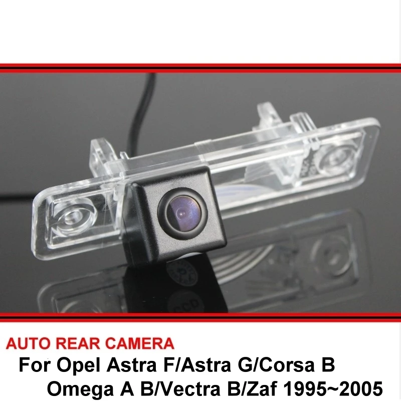Для Opel Astra F/Astra G/Corsa B/Omega A B/Vectra B/Zaf 1995 ~ 2005 камера заднего вида CCD SONY Автомобильная