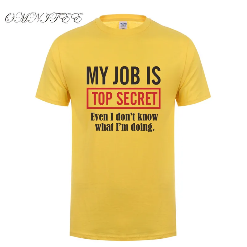 as picture Моя работа Top Secret футболка Для мужчин Летняя мода Изделие из хлопка с короткими рукавами Юмор Шутка футболки Для мужчин подарок футболка ot-906 - Цвет: as picture