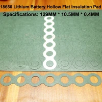 100pcslot 18650 lithium battery combination insulation gasket meson 7s hollow flat head paper insulation pad battery accessorie