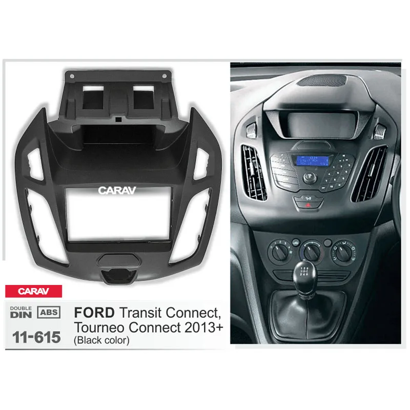 CARAV 11 615 Высокое качество радио фасции Для FORD Transit подключения Tourneo 201 рамка для DVD CD