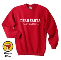 dear santa shirt christmas top tumblr slogan ocd love hate hipster gift family top crewneck sweatshirt unisex more colors