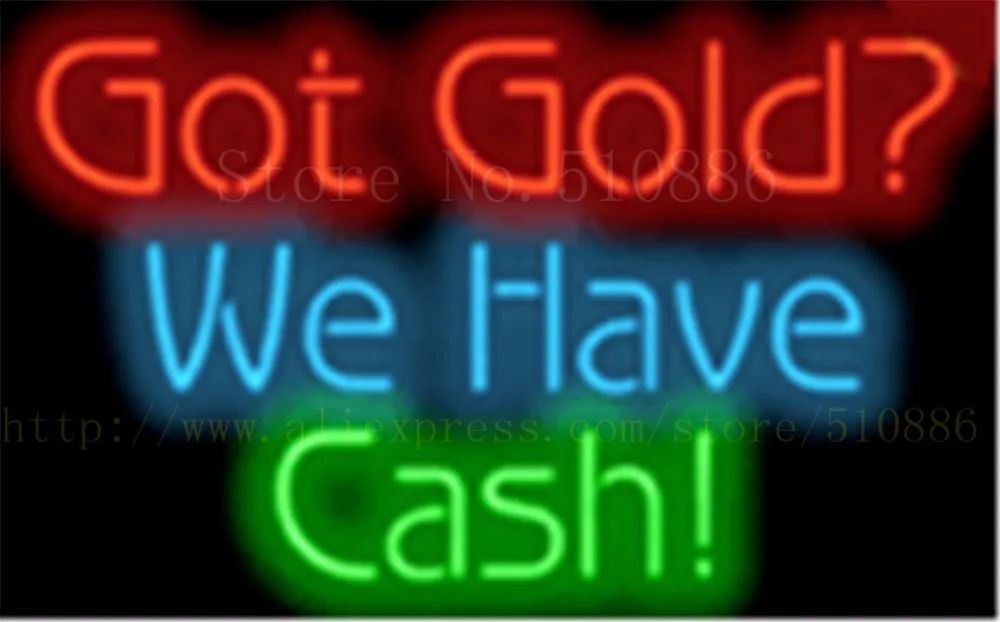 Got Gold? We Have Cash! NEON SIGN REAL GLASS BEER BAR PUB LIGHT SIGNS display Accessory Pawn shop Advertising Light 17*14&quot |