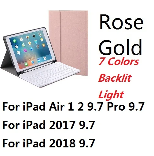 For iPad 97 RoseGold 7 цветов подсветка Bluetooth клавиатура чехол для iPad Air 3 10,5 Pro 10,5 чехол карандаш держатель чехол для iPad 9,7 - Цвет: For iPad 97 RoseGold
