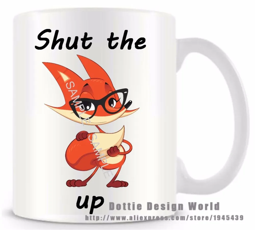 Персонализированная забавная кружка с надписью Shut The Fox up новинка для путешествий