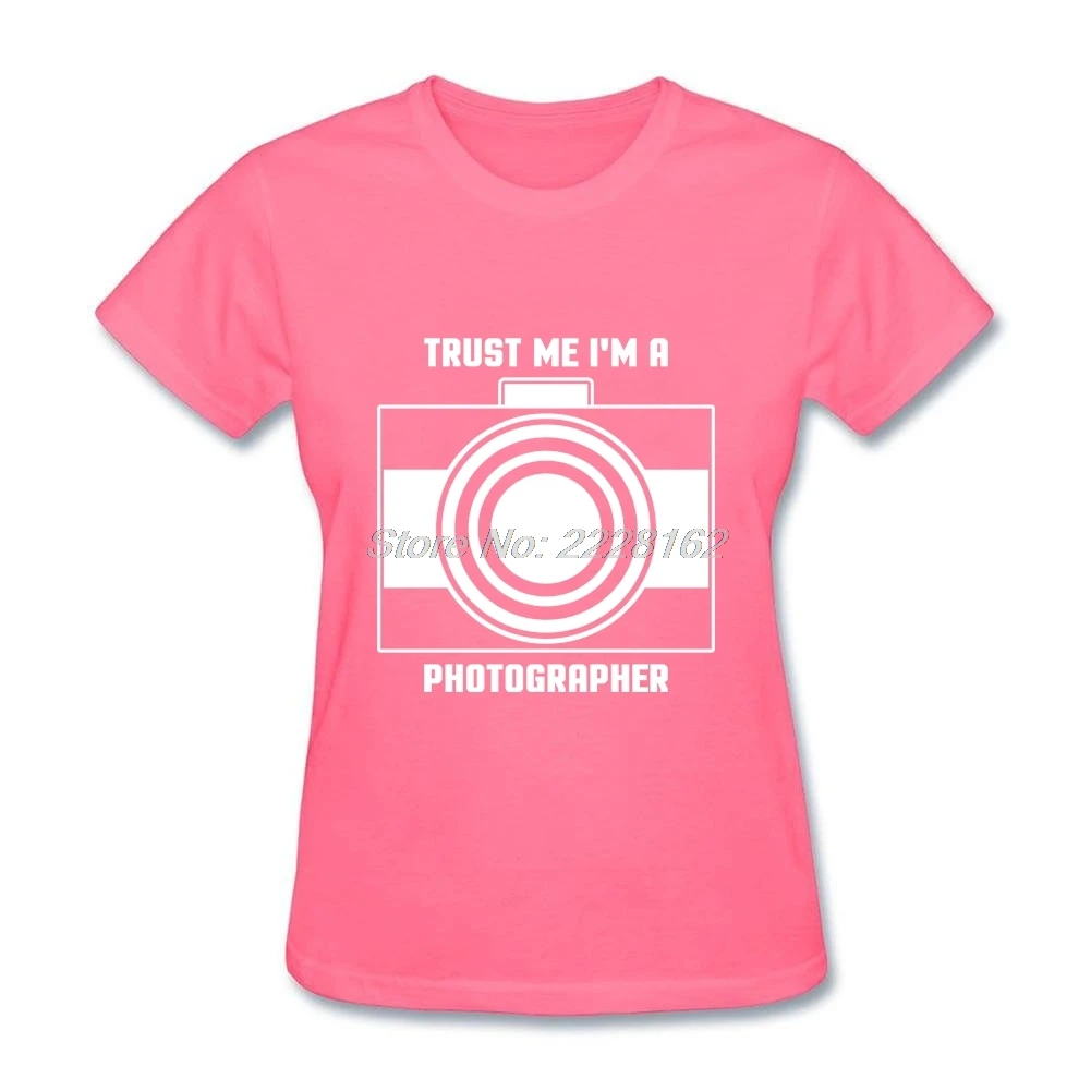 Женские хипстерские футболки с надписью Trust Me I'm a Photographer женские 3D принтом|t-shirt