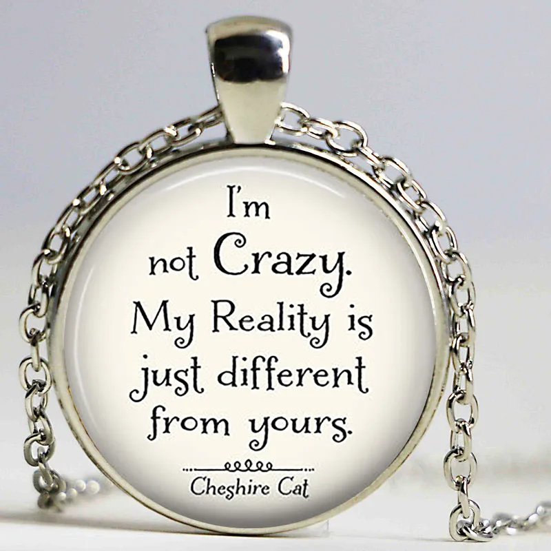 Кулон I'm Not Crazy Cheshire Cat с цитатой Алиса в стране чудес колье ручной работы