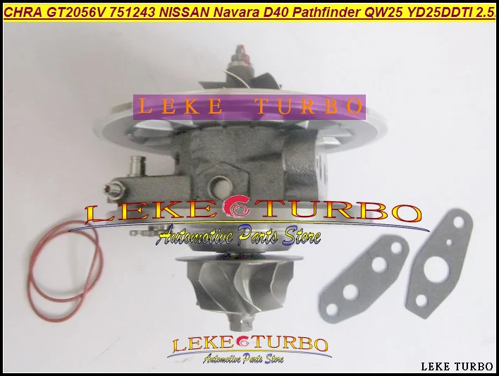Турбокартридж CHRA GT2056V 751243 5002S 14411 eb300 Турбокомпрессор Для NISSAN Navara D40 Pathfinder QW25 05 YD25DDTi