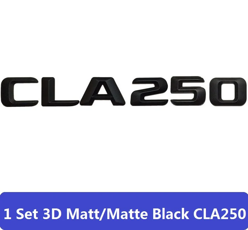 3D Матовый Черный C117 CLA Автомобильная эмблема CLA45 CLA180 CLA200 CLA220 CLA250 эмблема значок наклейка авто турбо логотип для Mercedes Benz AMG - Цвет: CLA250