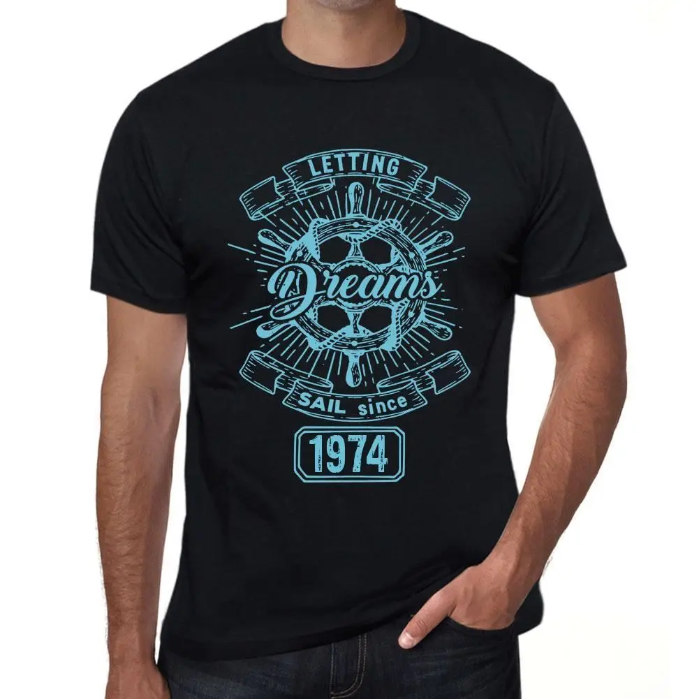 Позволяя мечты Sail с 1974 года Uomo Maglietta Nero Regalo ди Compleanno 00402 Футболка 100% хлопок Юмор Для